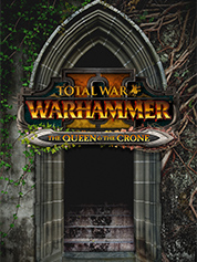 Total War: WARHAMMER II - The Queen and The Crone