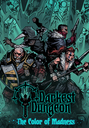 Darkest Dungeon: The Color Of Madness