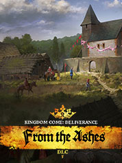 Kingdom Come: Deliverance - From the Ashes