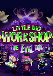 Little Big Workshop - The Evil