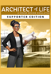Architect Life: A House Design Simulator - Supporter Edition