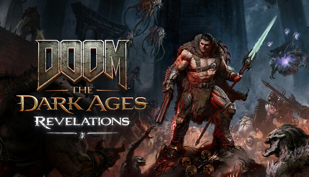 DOOM: The Dark Ages - Revelations -